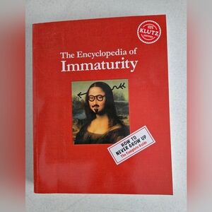 The Encyclopedia of Immaturity by Klutz Book